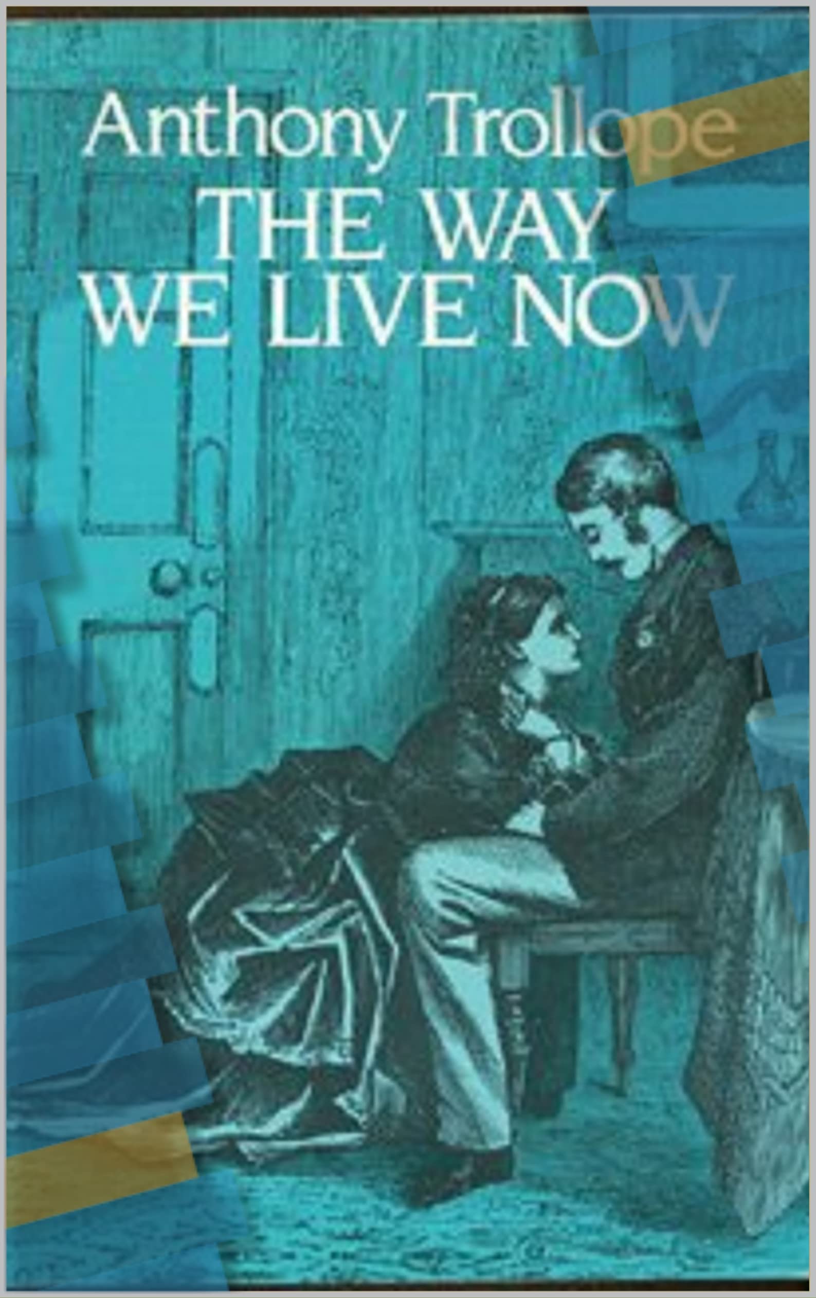 The Way We Live Now