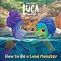 How to be a Land Monster: Disney/Pixar Luca