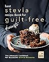Best Stevia Recipe Book for Guilt-Free Desserts by Nadia Santa