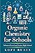 Organic Chemistry for Schoo...