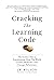 Cracking the Learning Code:...