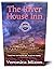 The River House Inn by Veronica Mixon
