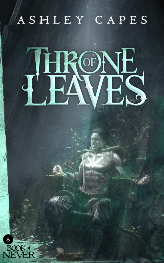Throne of Leaves (Book of Never, #8)