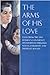 The Arms of His Love: Talks from the 1999 BYU Women's Conference