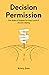 Decision Permission by Kristy Jean