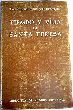 Tiempo y vida de Santa Teresa (Biblioteca de autores cristianos, #283)