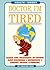 Doctor, I'm Tired by Christine Read