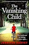 The Vanishing Child by Jennifer   Harvey