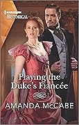 Playing the Duke's Fiancée