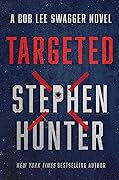 Targeted (Bob Lee Swagger, #12)