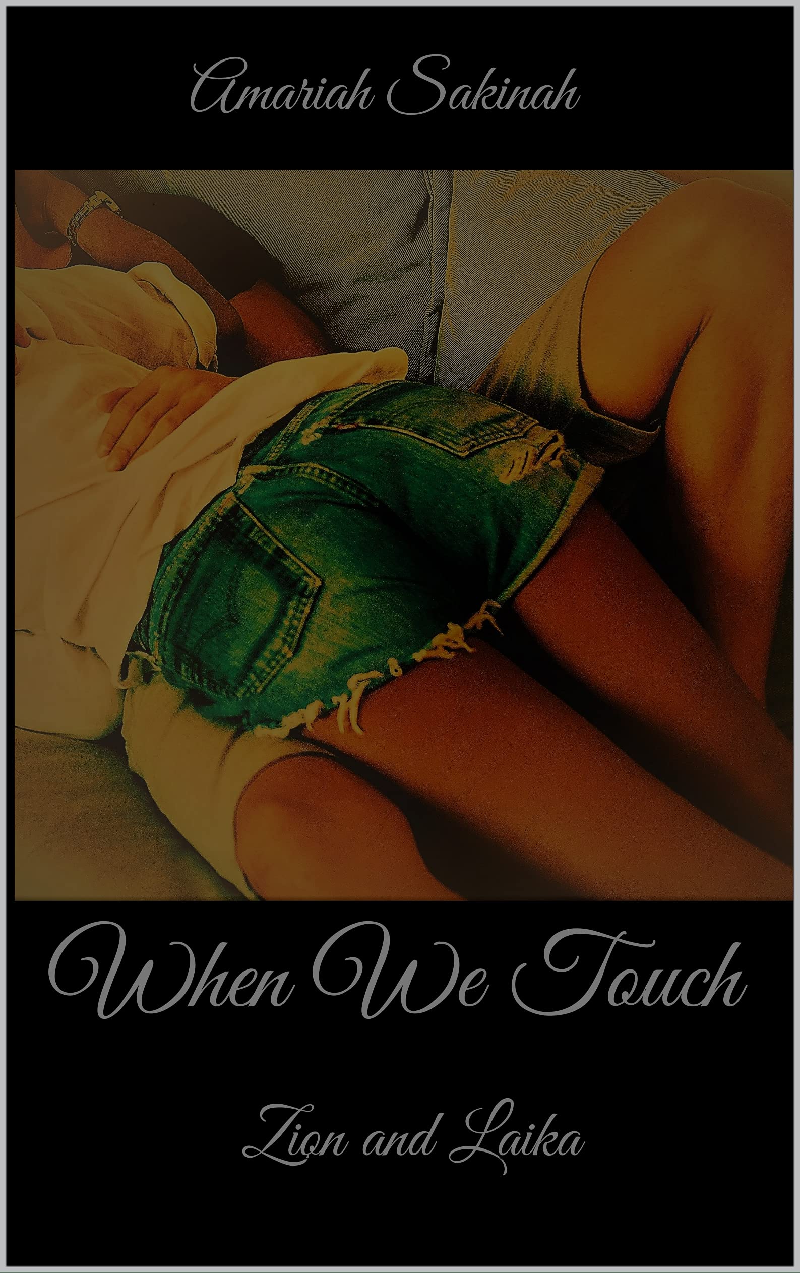 Zion and Laika: When We Touch (Kindle Edition)