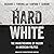 Hard White: The Mainstreaming of Racism in American Politics