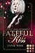 Fateful Kiss - Geliebt und Getäuscht by Annie Waye Fateful Kiss - Geliebt und Getäuscht by Annie Waye