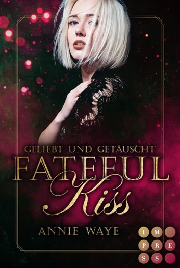 Fateful Kiss - Geliebt und Getäuscht