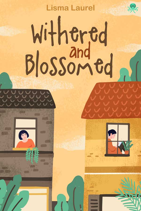Withered and Blossomed