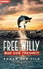 Free Willy. Ruf der Freiheit. Roman zum Film.