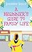 A Beginner's Guide To Famil...