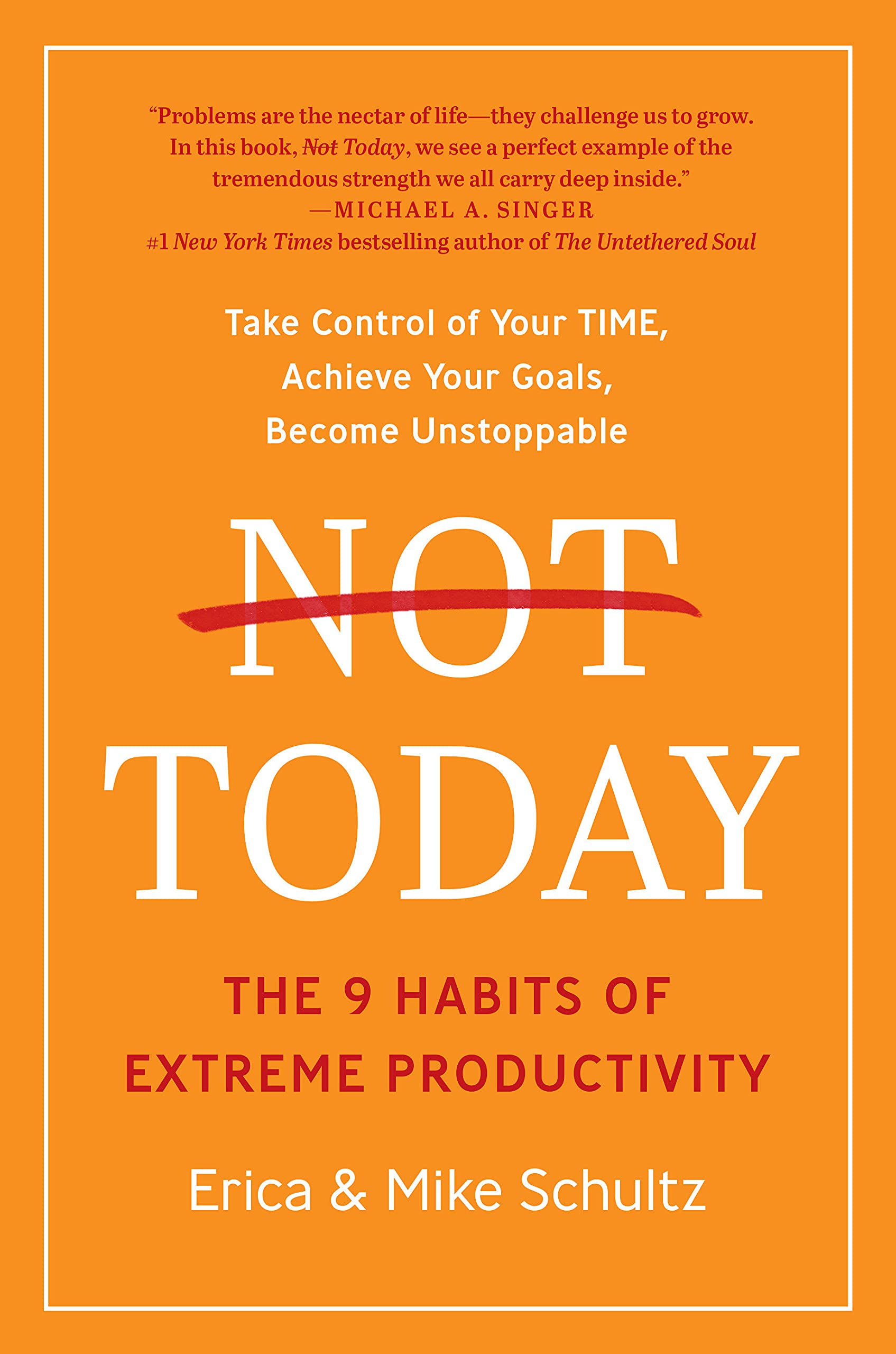 Not Today: The 9 Habits of Extreme Productivity (Hardcover)