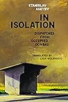 Book cover for In Isolation: Dispatches from Occupied Donbas