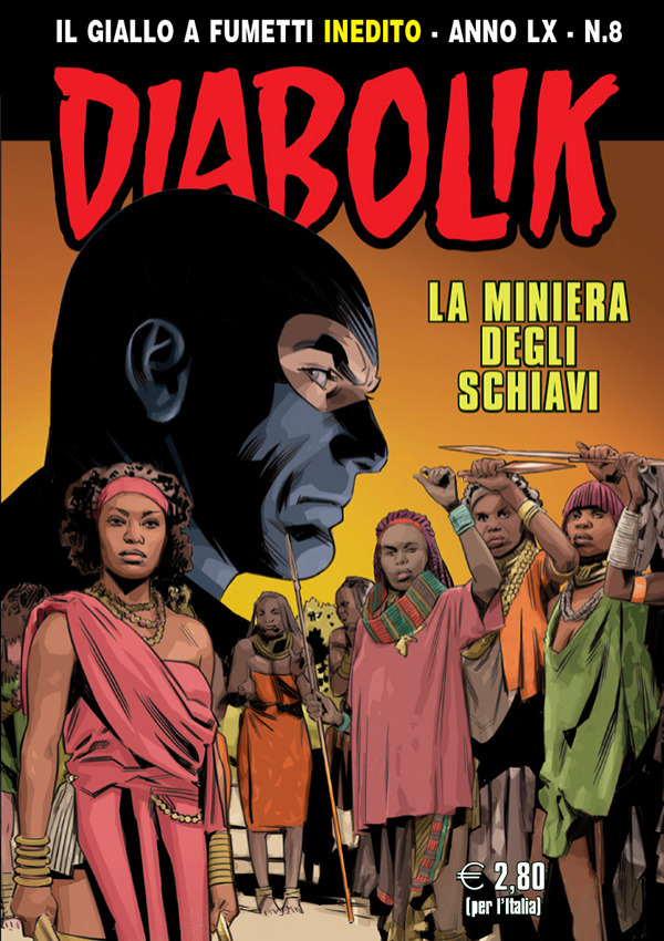Diabolik Anno LX n. 8: La miniera degli schiavi (Mass Market Paperback)