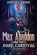 Max Abaddon and The Dark Carnival: A Max Abaddon Urban Fantasy Novel
