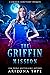 The Griffin Mission (The Griffin Sanctuary #0.5)
