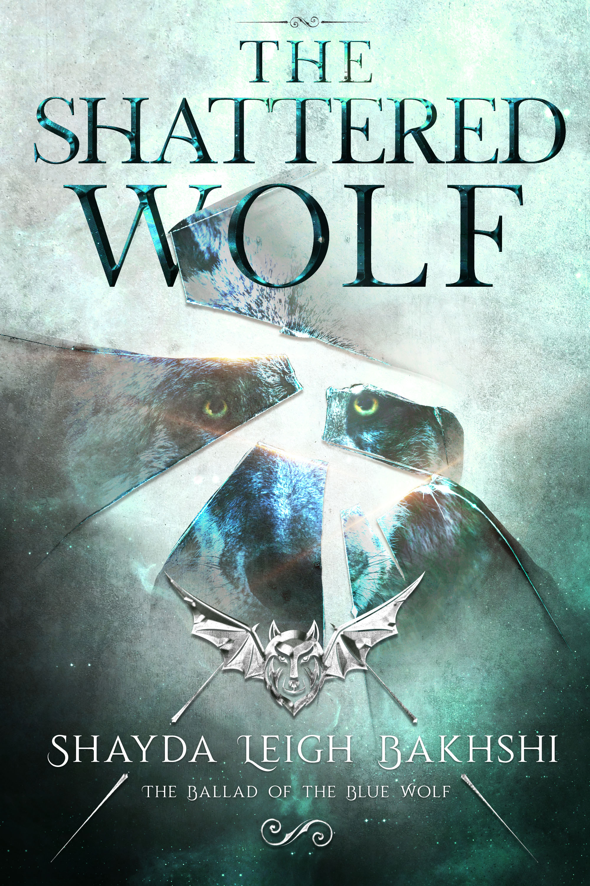 The Shattered Wolf (The Ballad of the Blue Wolf #2)