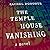 The Temple House Vanishing