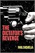 The Dictator's Revenge