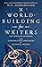 World-Building for Writers:...