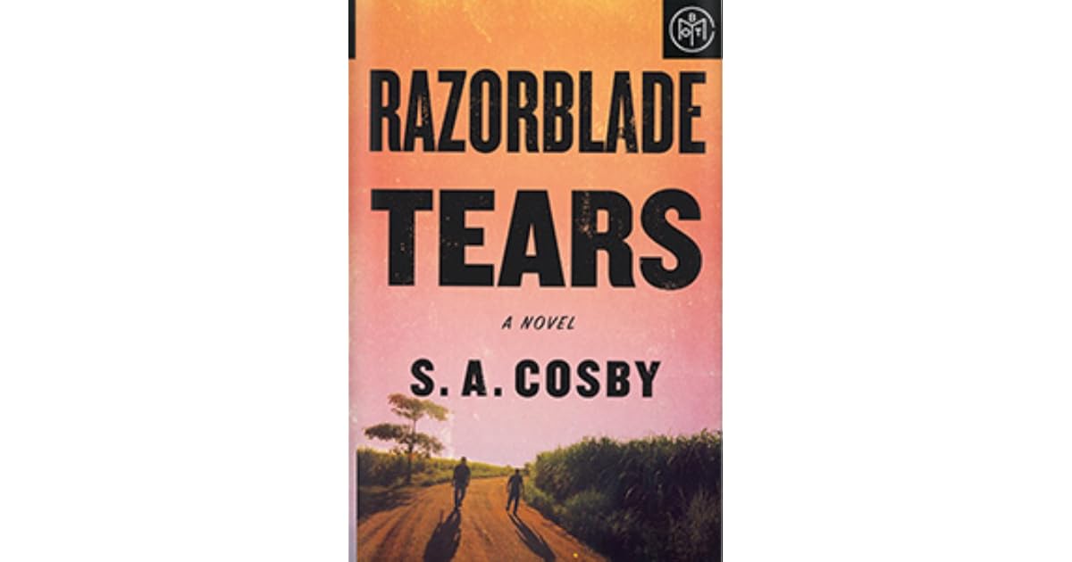Razorblade Tears by S.A. Cosby