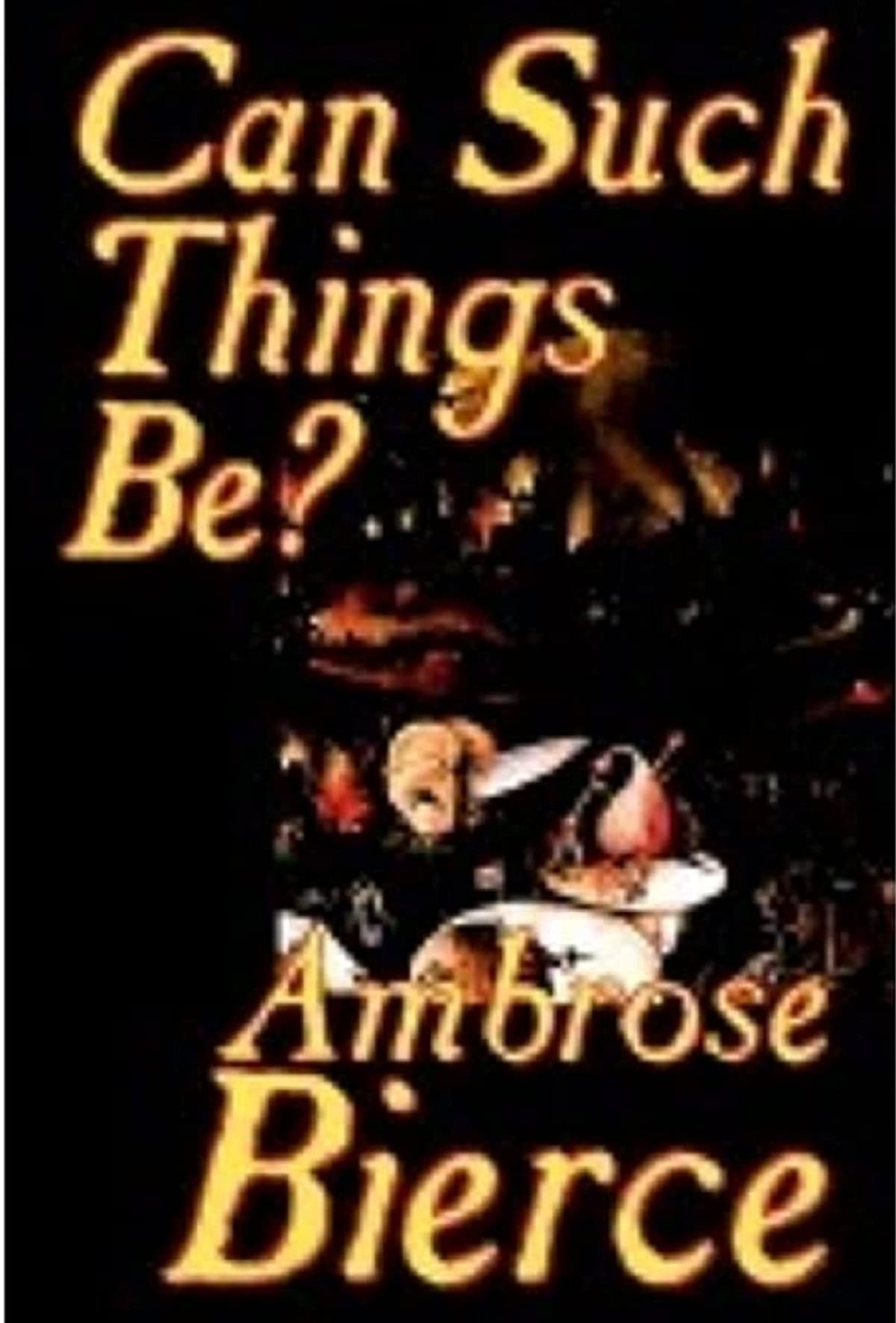 Can Such Things Be?: Illustrated Edition
