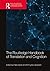 The Routledge Handbook of Translation and Cognition (Routledge Handbooks in Translation and Interpreting Studies)