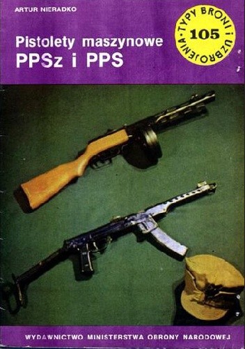 Pistolety maszynowe PPSz i PPS (Typy Broni i Uzbrojenia, #105)