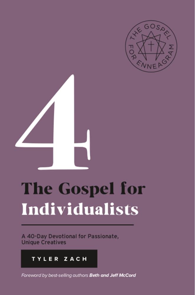 The Gospel for Individualists: A 40-Day Devotional for Passionate, Unique Creatives: (Enneagram Type 4)
