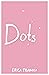 Dots