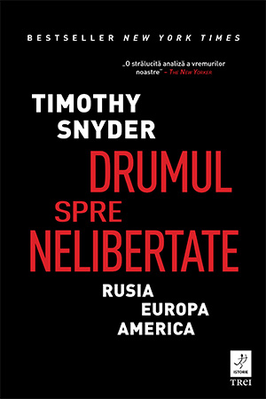 Drumul spre nelibertate: Rusia, Europa, America