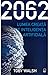 2062. Lumea creata de inteligenta artificiala