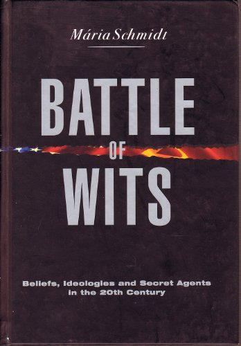 Battle of wits: Beliefs, ideologies and secret agents in the 20th century