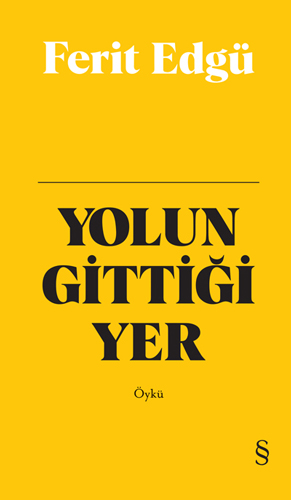 Yolun Gittiği Yer (Hardcover)