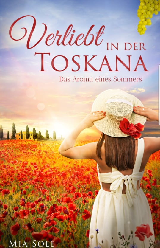 Verliebt in der Toskana: Das Aroma eines Sommers (Kindle Edition)