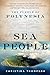 Sea People: The Puzzle of Polynesia