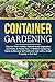 Container Gardening: Why Yo...