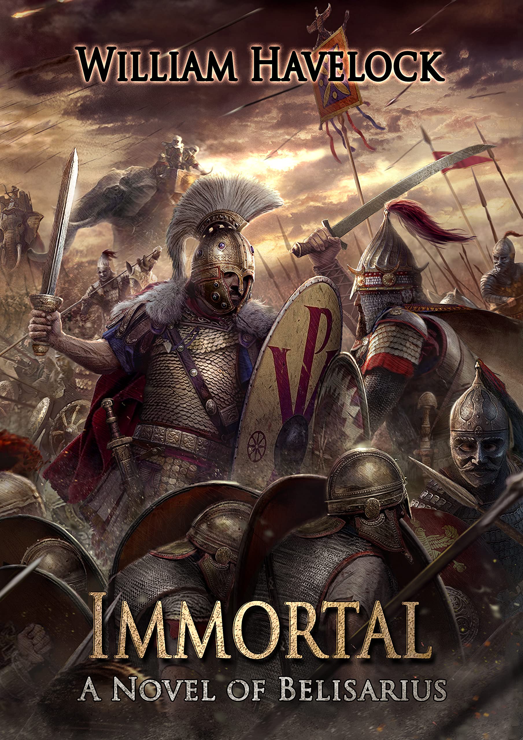 Immortal: A Novel of Belisarius (The Last of the Romans Book 2)