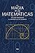 La magia de las matématicas