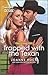Trapped with the Texan (Texas Cattleman's Club: Heir Apparent #6)
