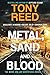 Metal, Sand, and Blood: A F...
