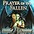 Prayer of the Fallen (Celestine Chronicles #6)