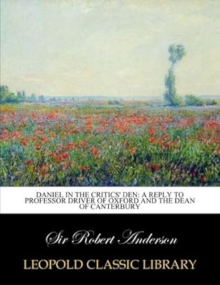 Daniel in the critics' den: a reply to Professor Driver of Oxford and the Dean of Canterbury