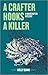 A Crafter Hooks a Killer (Handcrafted Mystery #2)
